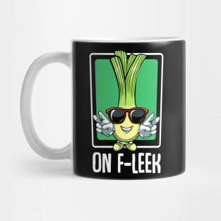 Leeks - On F-Leek - Funny Pun Cool Vegetable Mug